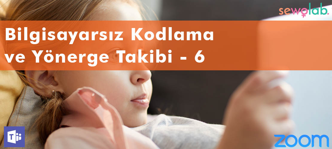 Bilgisayarsız Kodlama Yönerge Takibi - 6