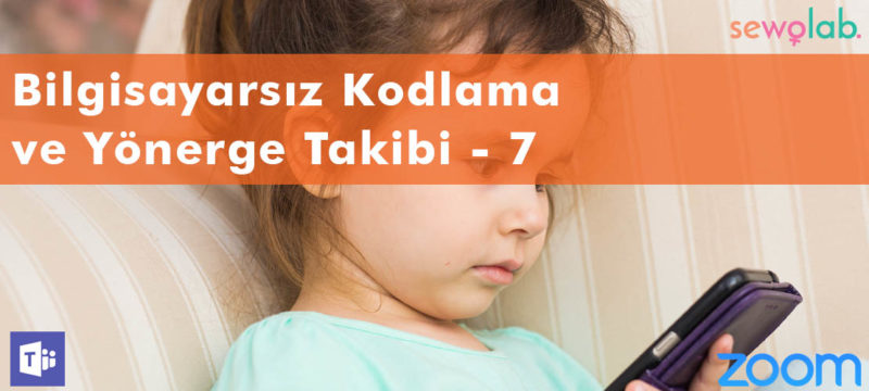 Bilgisayarsız Kodlama Yönerge Takibi - 7