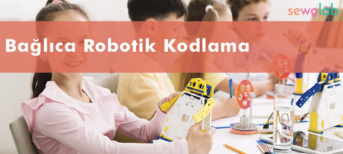 Bağlıca Robotik Kodlama